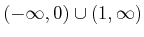 $ (-\infty,0) \cup (1,\infty)$