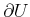 $ \partial U$