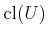 $ \operatorname{cl}(U)$