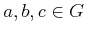 $ a, b, c \in G$