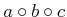 $ a \circ b \circ c$