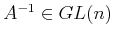 $ A^{-1} \in GL(n)$