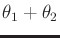 $ \theta_1 + \theta_2$