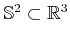 $ {\mathbb{S}}^2 \subset {\mathbb{R}}^3$