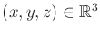 $ (x,y,z) \in
{\mathbb{R}}^3$