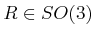 $ R \in SO(3)$