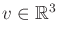 $ v \in {\mathbb{R}}^3$