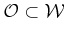 $ {\cal O}\subset {\cal W}$
