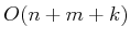 $ O(n + m + k)$