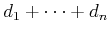 $ d_1 + \cdots + d_n$
