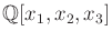 $ {\mathbb{Q}}[x_1,x_2,x_3]$