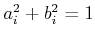 $ a_i^2 + b_i^2 = 1$