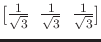 $ [ \frac{1}{\sqrt
3} \;\; \frac{1}{\sqrt 3} \;\; \frac{1}{\sqrt 3} ]$