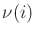 $ {\nu}(i)$