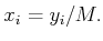 $\displaystyle x_i = y_i/M .$