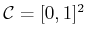 $ {\cal C}=
[0,1]^2$