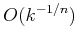 $ O(k^{-1/n})$
