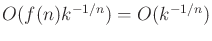 $ O(f(n)k^{-1/n}) = O(k^{-1/n})$