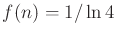 $ f(n) =
1/\ln 4$