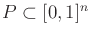$ P \subset [0,1]^n$