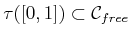 $ \tau([0,1]) \subset {\cal C}_{free}$