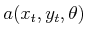 $ a(x_t,y_t,\theta)$