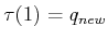 $ \tau(1) = {q_{new}}$