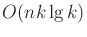 $ O(n k \lg k)$