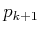 $ p_{k+1}$