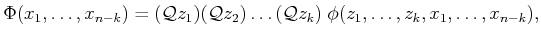 $\displaystyle \Phi (x_1,\ldots,x_{n-k}) = ({\cal Q}z_1) ({\cal Q}z_2) \ldots ({\cal Q} z_k) \;\phi (z_1,\ldots, z_k,x_1,\ldots,x_{n-k}) ,$