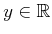 $ y \in {\mathbb{R}}$