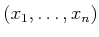 $ (x_1,\ldots,x_n)$