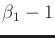 $ {\beta}_1 - 1$