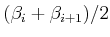 $ ({\beta}_i+{\beta}_{i+1})/2$