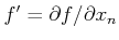 $ f^\prime = \partial
f/\partial x_n$
