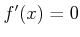 $ f^\prime(x)=0$