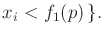 $\displaystyle x_i < f_1(p)\, \} .$