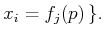 $\displaystyle x_i = f_j(p)  \} .$