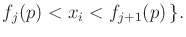 $\displaystyle f_j(p) < x_i < f_{j+1}(p)\, \} .$