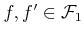 $ f,f^\prime \in {\cal F}_1$