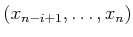 $ (x_{n-i+1},\ldots,x_n)$