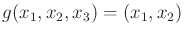 $ g(x_1,x_2,x_3) = (x_1,x_2)$