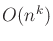 $ O(n^k)$