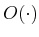 $ O(\cdot)$
