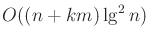 $ O((n+km)\lg^2 n)$