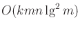 $ O(kmn \lg^2m)$