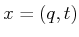 $ x = (q,t)$