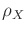 $ \rho_X$