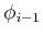 $ \phi_{i-1}$