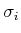 $ \sigma_i$